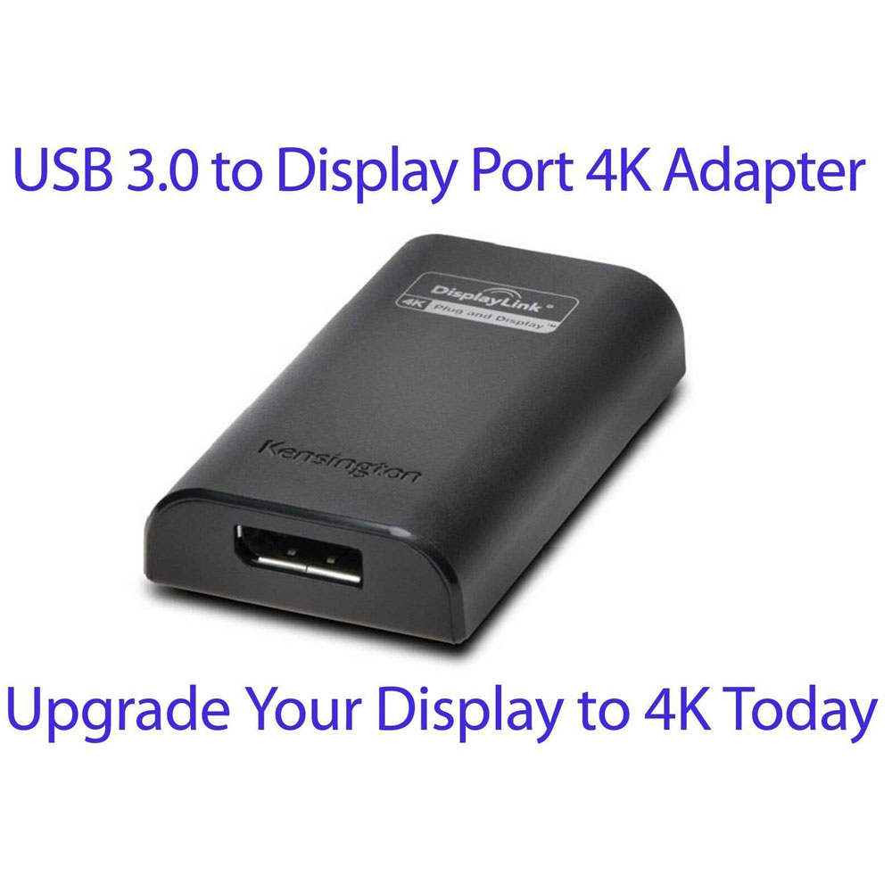 Kensington VU4000D USB 3.0 to Display Port 4K Video Adapter Upgrade to 4k