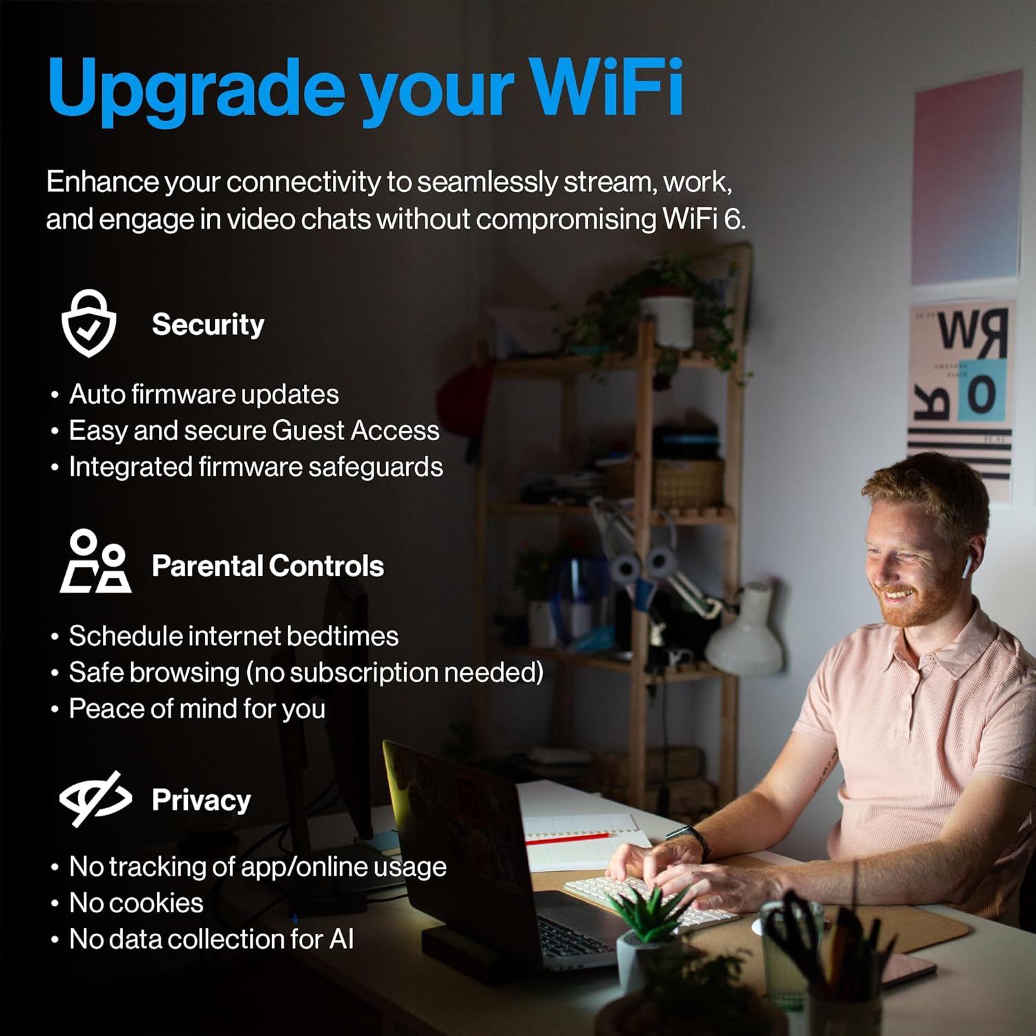 Person using a laptop with text about upgrading WiFi connectivity, security, parental controls, and privacy.